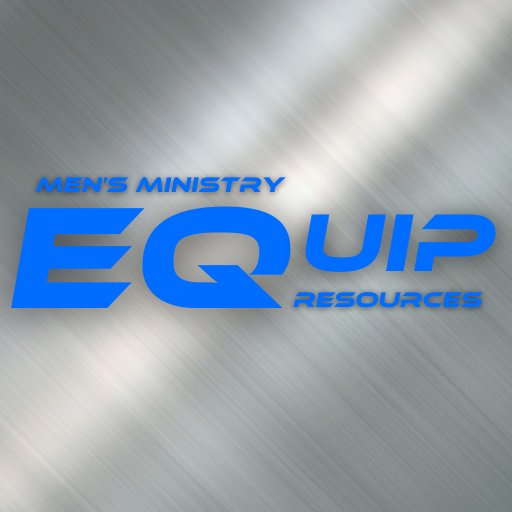 EQUIP MEN'S MINISTRY RESOURCES